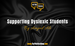 Supporting Dyslexic Students- Amjad Ali- individual use only
