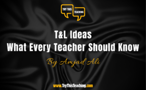 'What Every Teacher Should Know'- Amjad Ali- individual use only